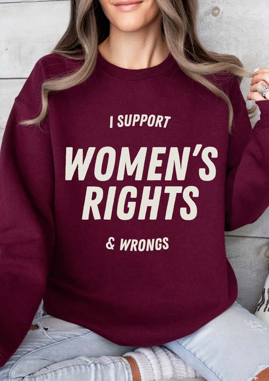 I Support Women's Rights & Wrongs