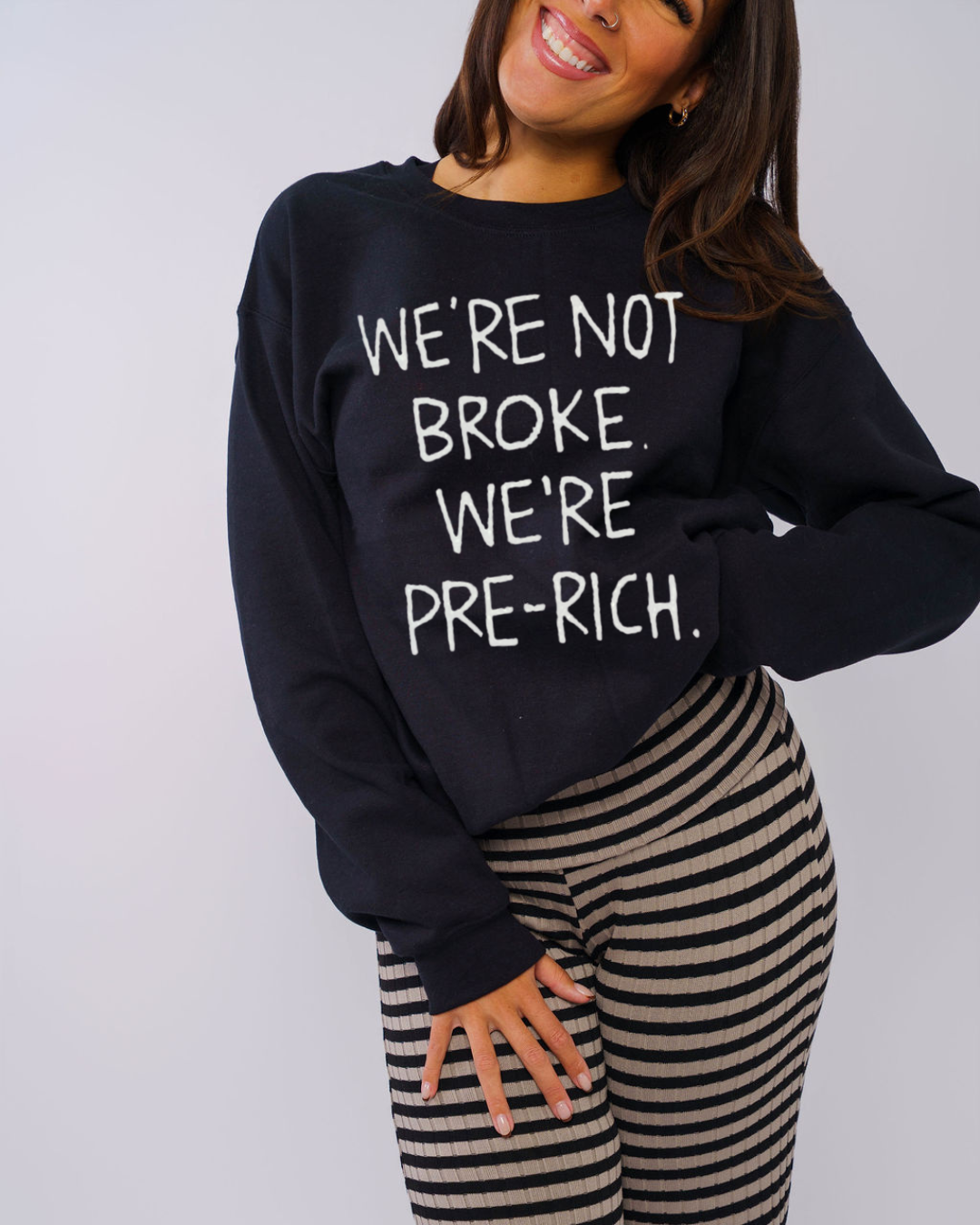 We're not broke we're pre rich