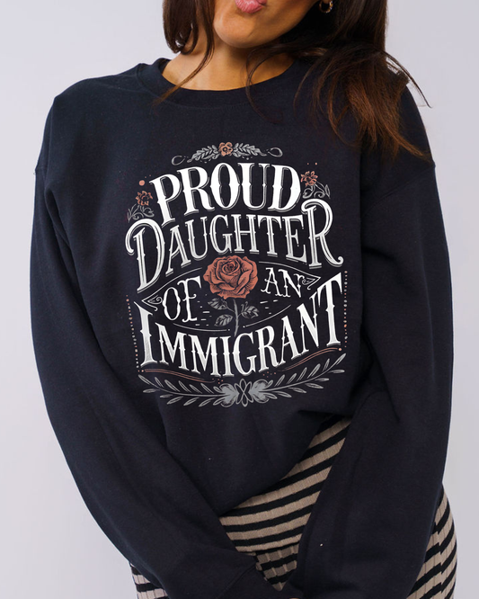 proud daughter of an immigrant