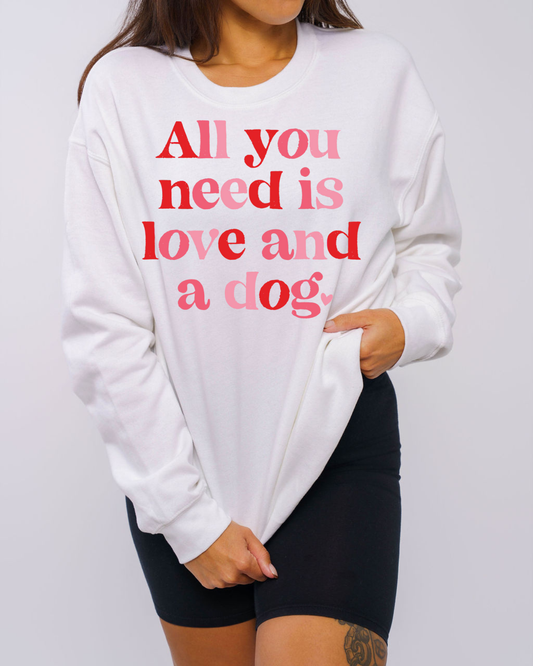 All You Need is Love and a Dog Valentines Day