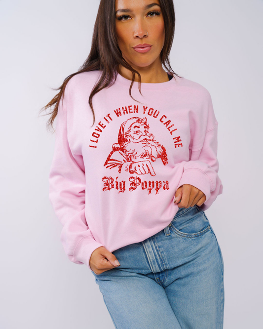 I love it when you call me big poppa