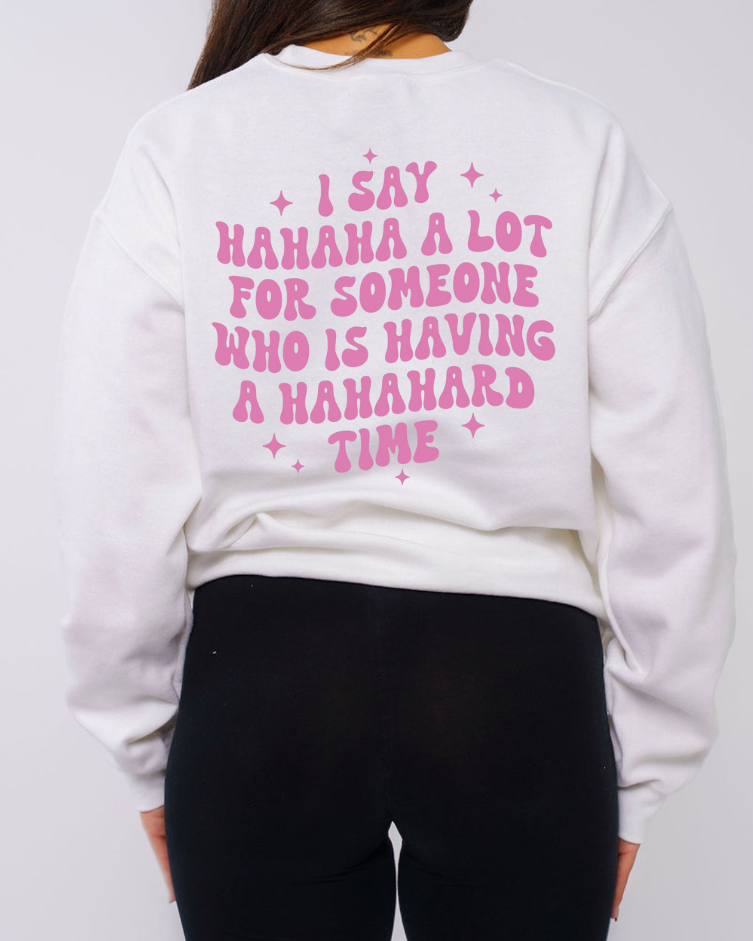 I say hahaha a lot for someone who is having a hahahard time