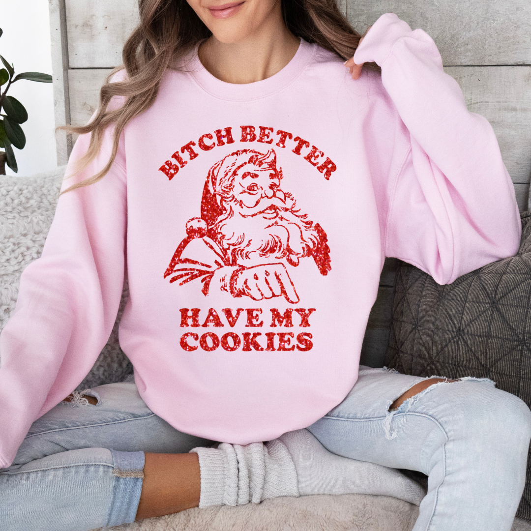 Bitch better have my cookies | Holiday 2024