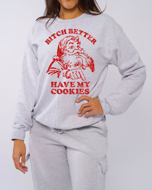 Better have my cookies