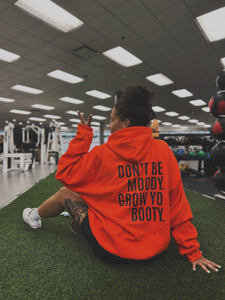Don’t be moody grow yo booty | gym collection