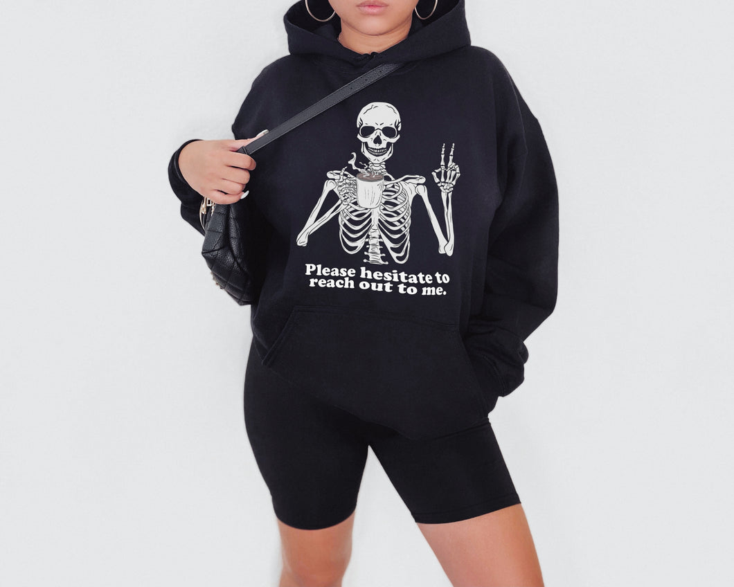 Please hesistate to reach out to me | skeleton