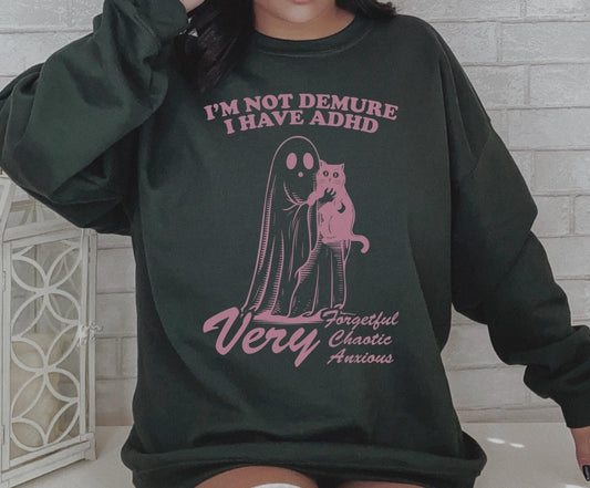 Im not demure adhd  | Fall Halloween 2024