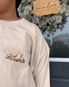 ADULT CREWNECK ---  "the future is inclusive" collaboration with The Black Bookshelf Project