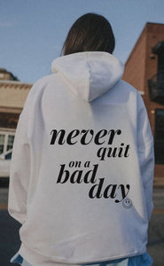 Never quit on a bad day | mental health