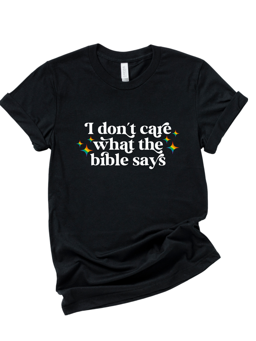 I don’t care what the bible says  | pride