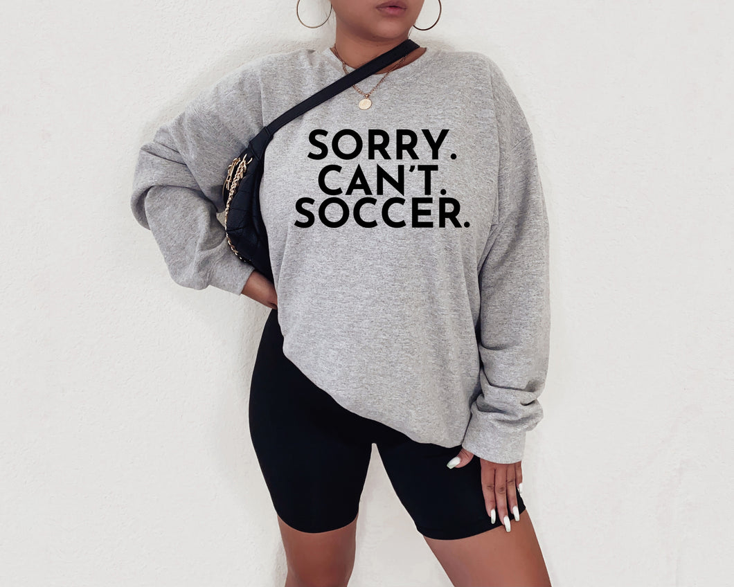 Sorry. Can’t. Soccer. (customizable)
