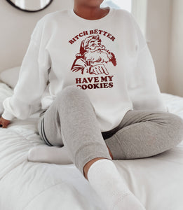 Bitch better have my cookies | Christmas