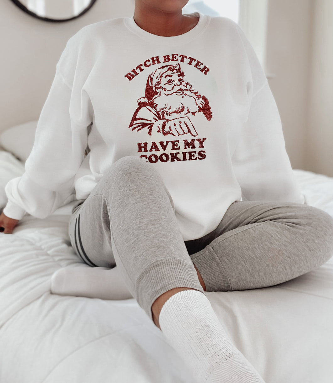 Bitch better have my cookies | Christmas